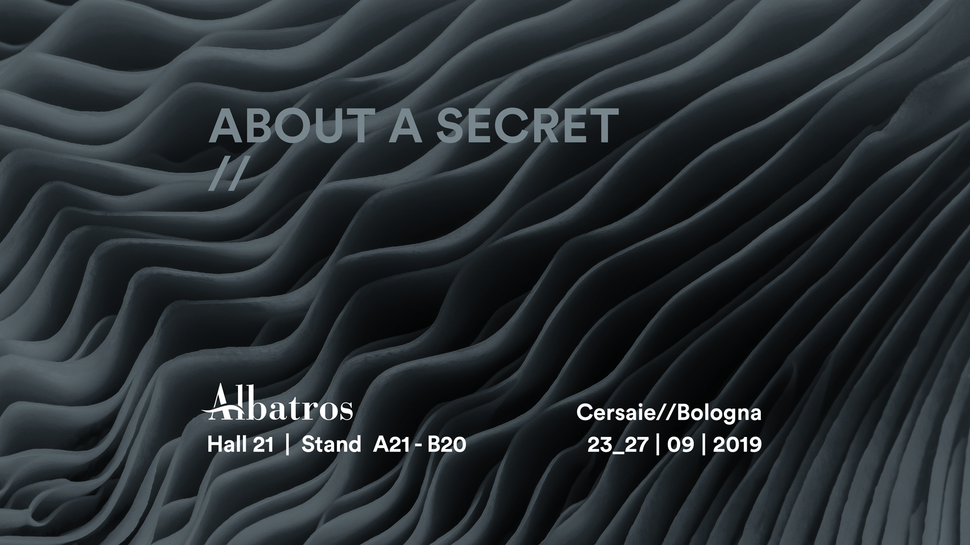 About a secret_Albatros_Cersaie